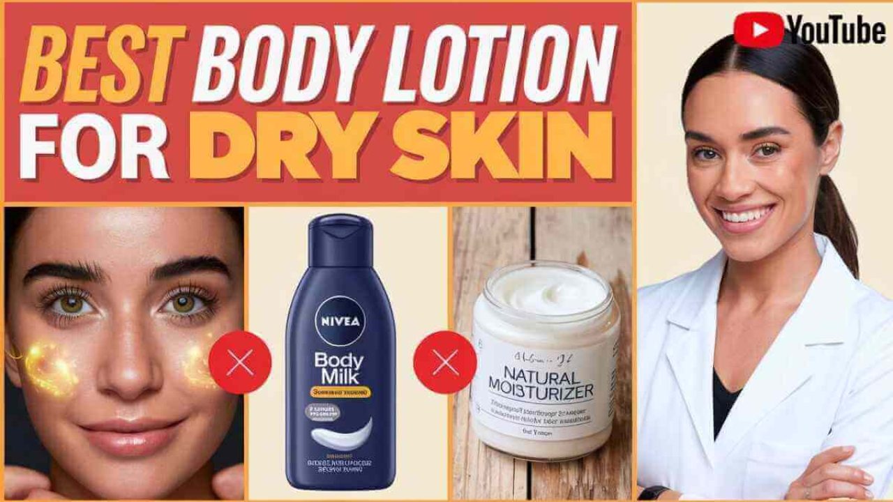 Best Body Lotion for Dry Skin